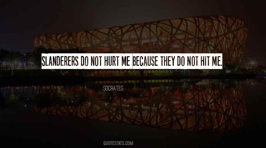 Do Not Hurt Quotes #749039