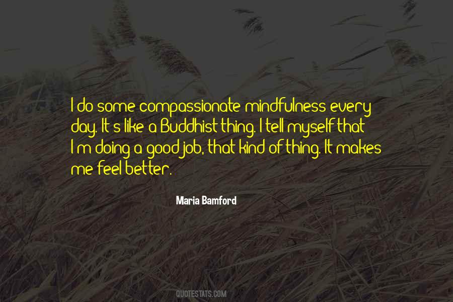 Better Every Day Quotes #1482957