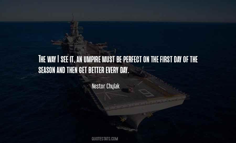 Better Every Day Quotes #1678160