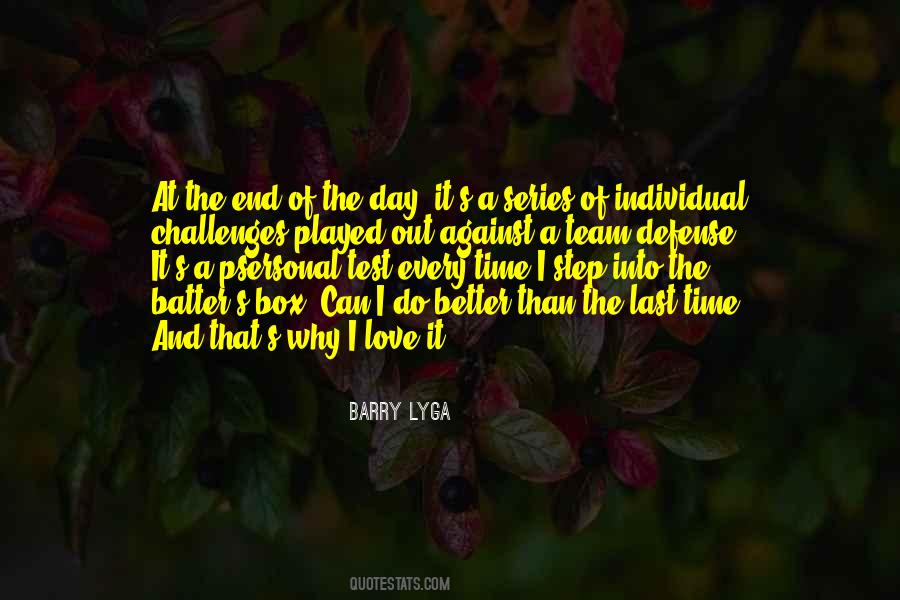 Better Every Day Quotes #473761