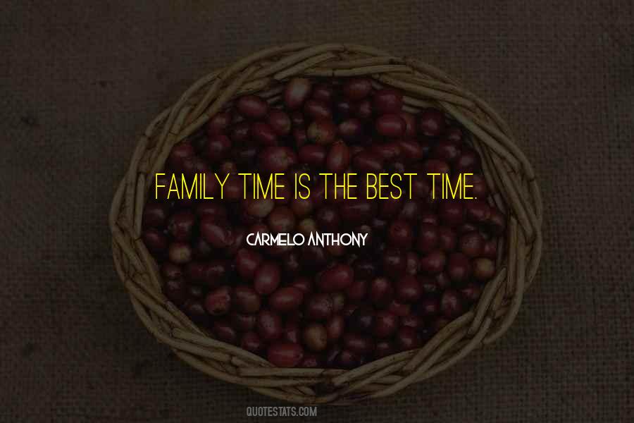 Family Is The Best Quotes #497392