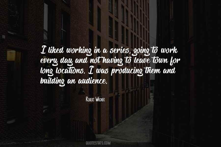 Work Every Day Quotes #1527518