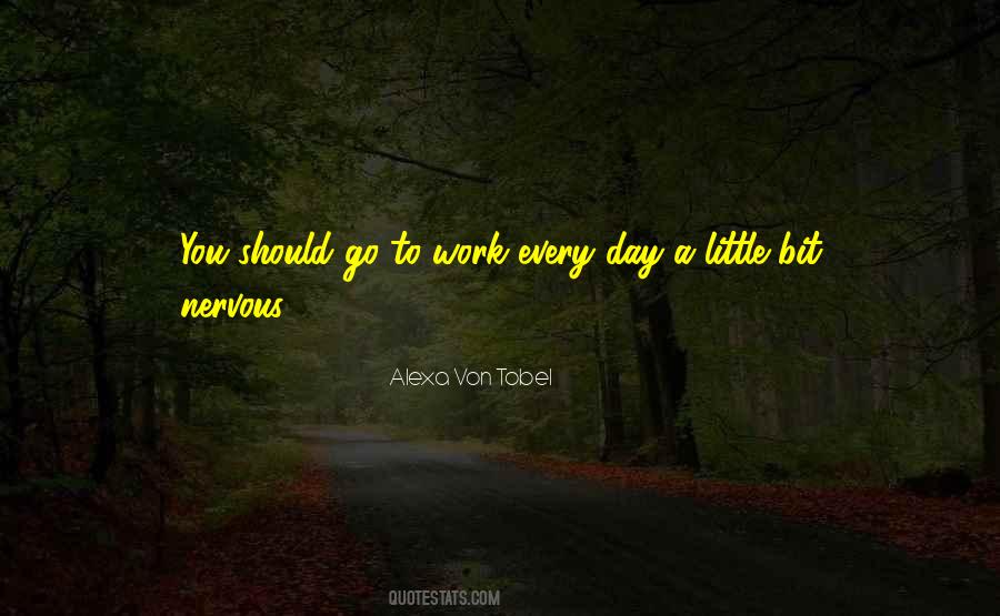 Work Every Day Quotes #76625