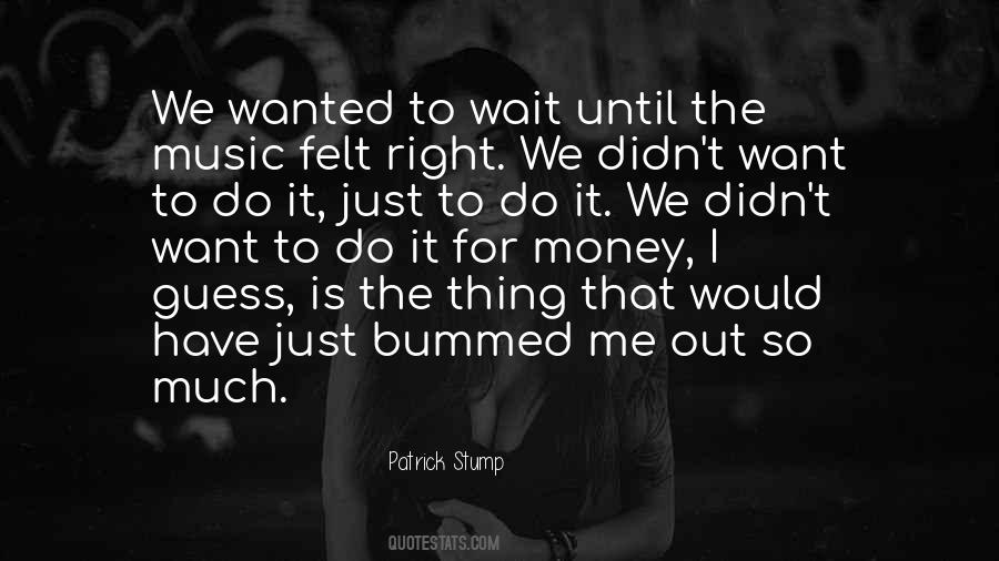 Just Wait For Me Quotes #1404477