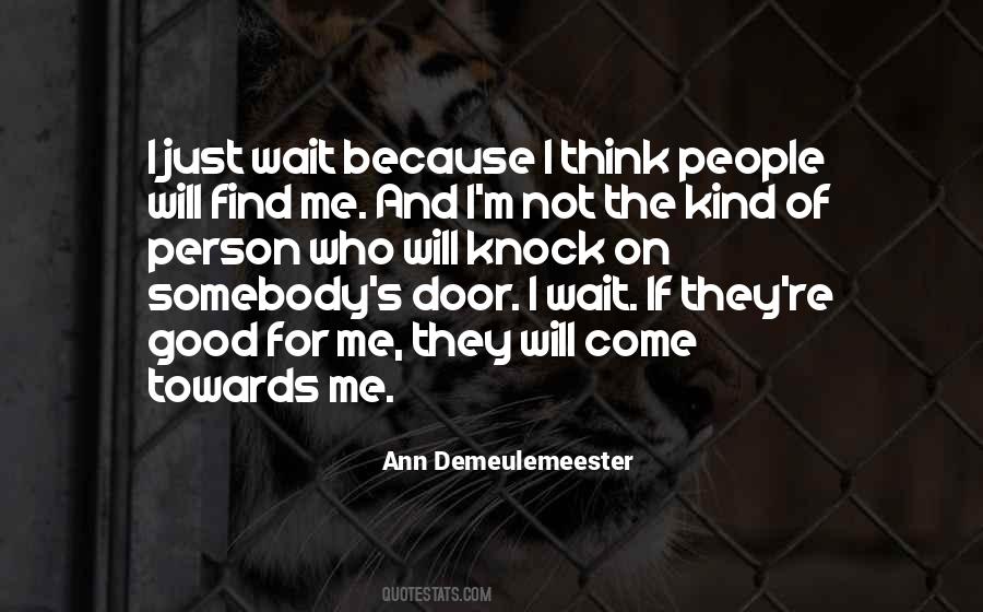 Just Wait For Me Quotes #378621