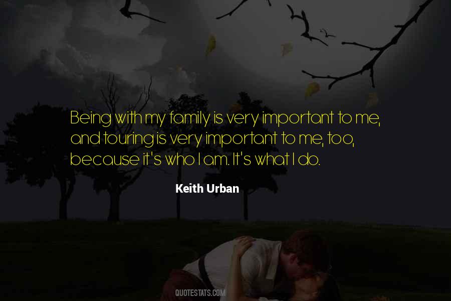 Family Is Very Important Quotes #1422009