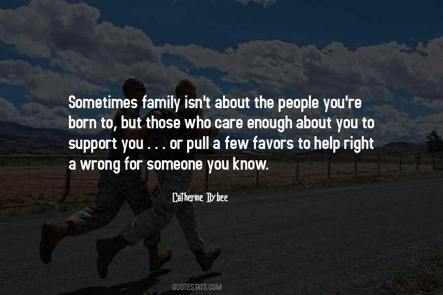 Family Isn Quotes #1480285