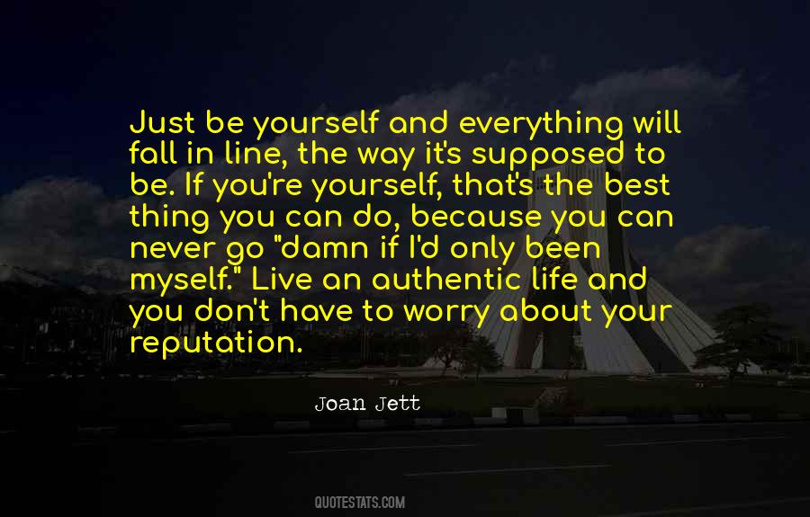 Live An Authentic Life Quotes #1022395