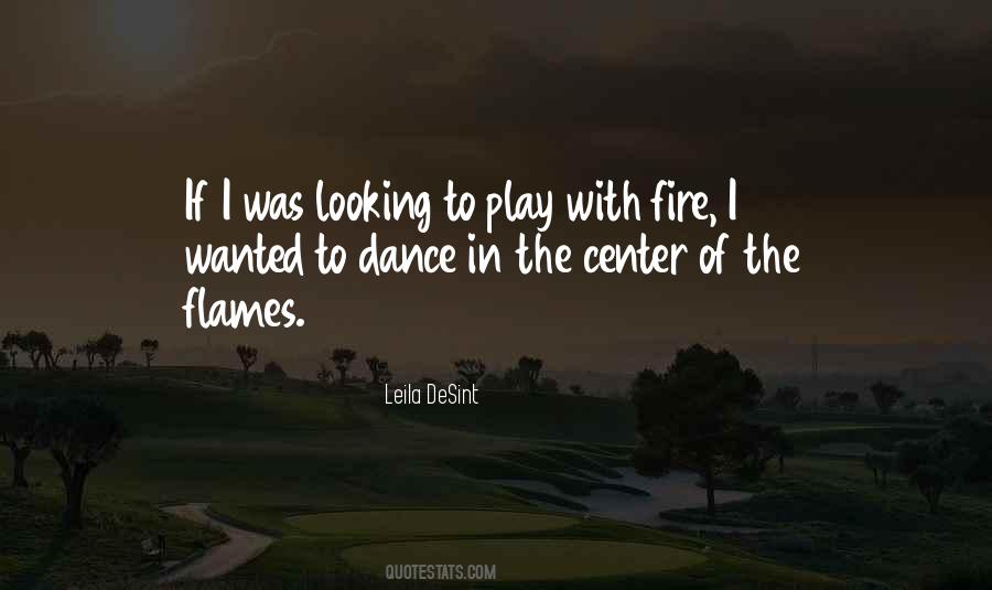 Fire Play Quotes #1459615