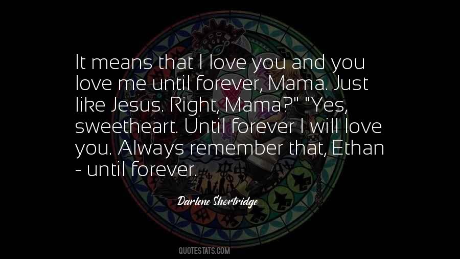 Love You Forever And Always Quotes #1111393