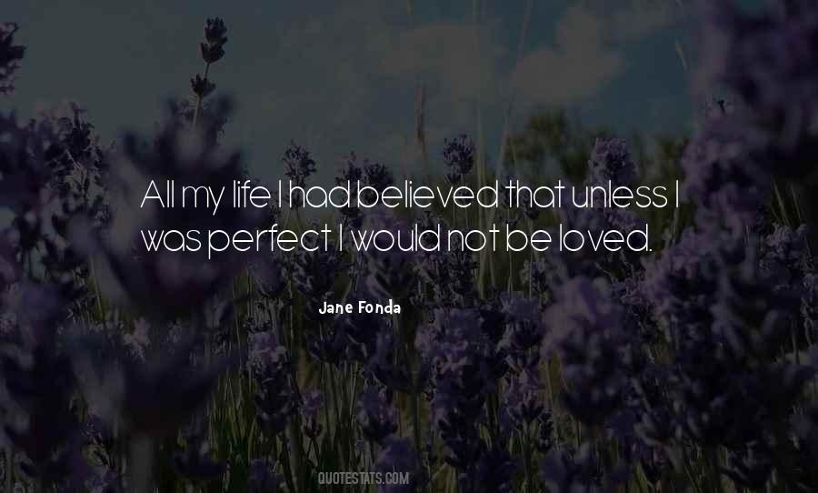 Quotes About Not Be Loved #1123203
