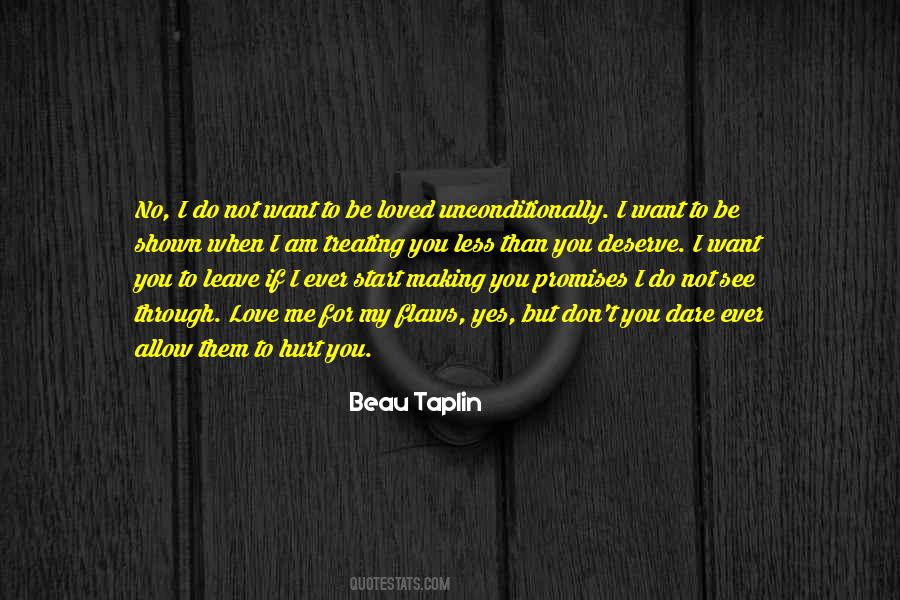 Quotes About Not Be Loved #1223774