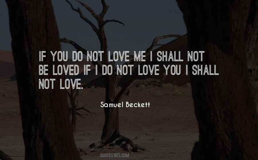 Quotes About Not Be Loved #1426945