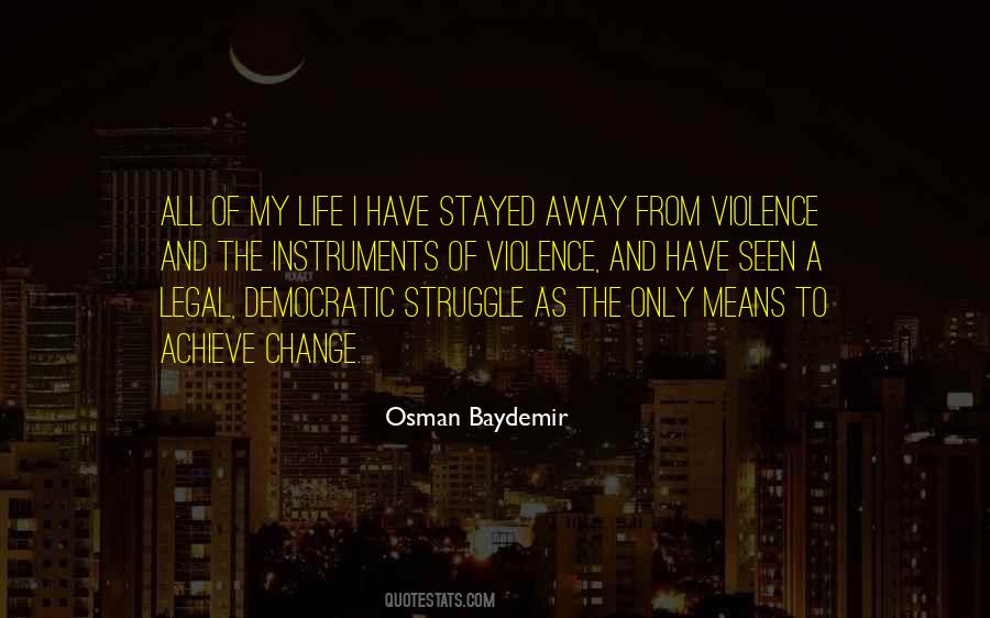 Struggle To Change Quotes #1099995