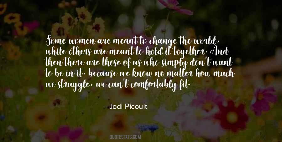 Struggle To Change Quotes #1557752