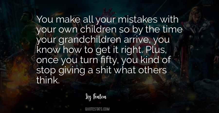 Make Your Own Mistakes Quotes #1096520