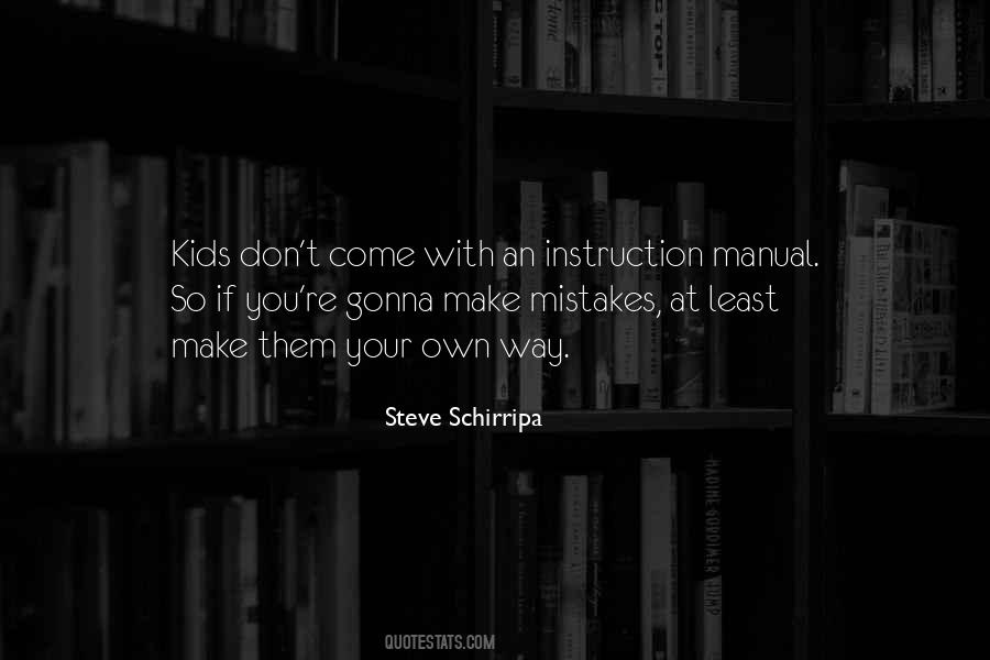 Make Your Own Mistakes Quotes #640288