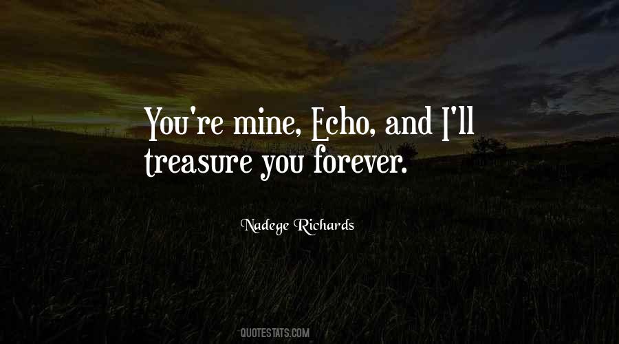 Treasure Forever Quotes #1736629