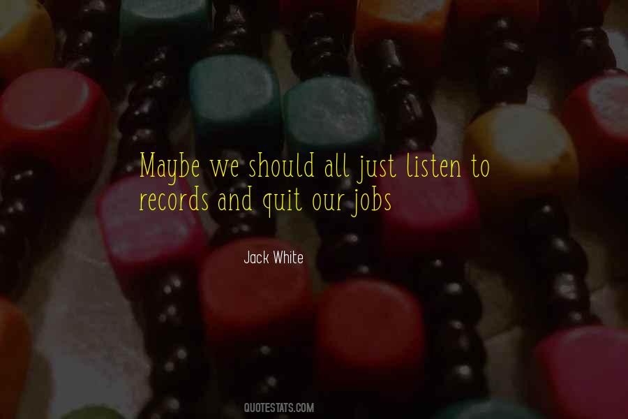 Quit Jobs Quotes #1026551