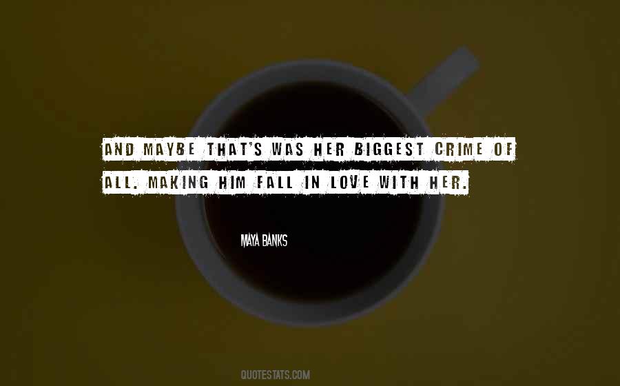 Fall In Love With Him Quotes #1019812