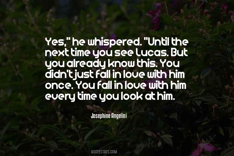 Fall In Love With Him Quotes #1038560