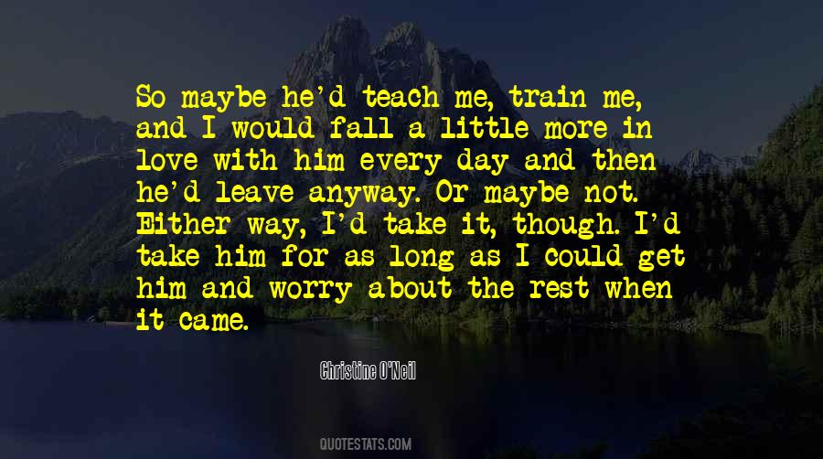 Fall In Love With Him Quotes #1310937