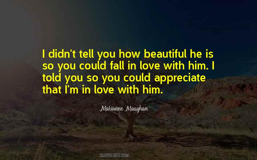 Fall In Love With Him Quotes #1480525