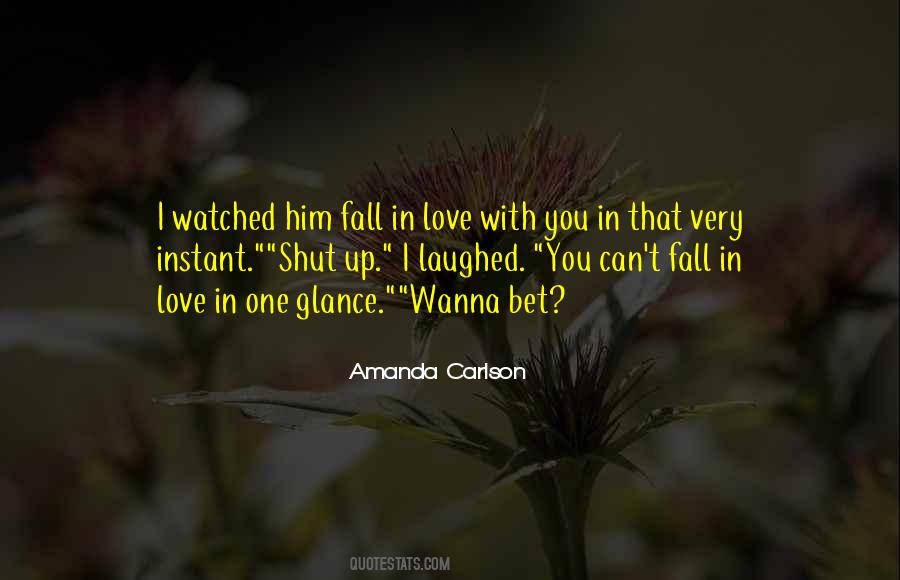 Fall In Love With Him Quotes #1642063