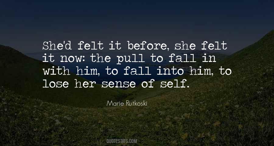 Fall In Love With Him Quotes #1682818