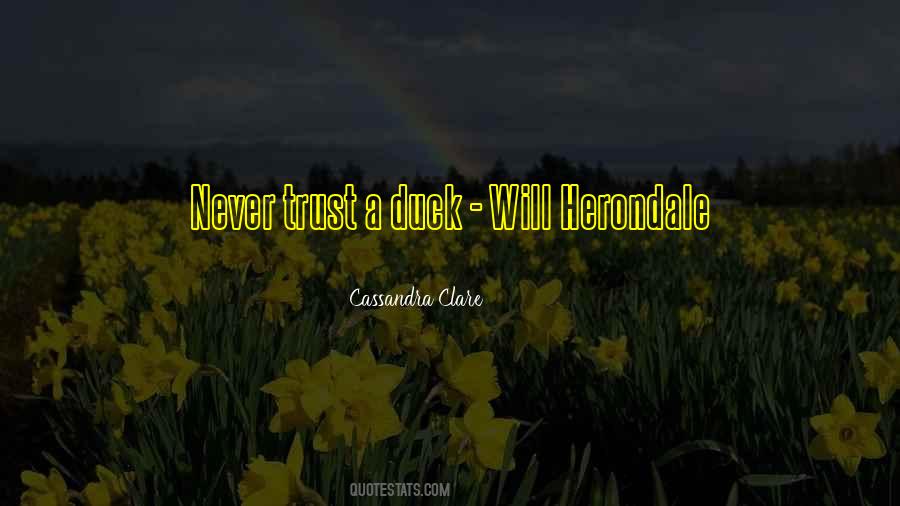 Never Trust A Duck Quotes #406781