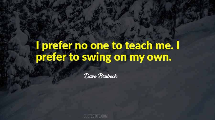 One On My Own Quotes #1020607