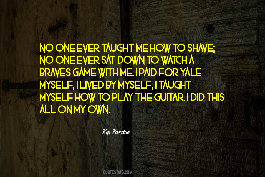 One On My Own Quotes #827537