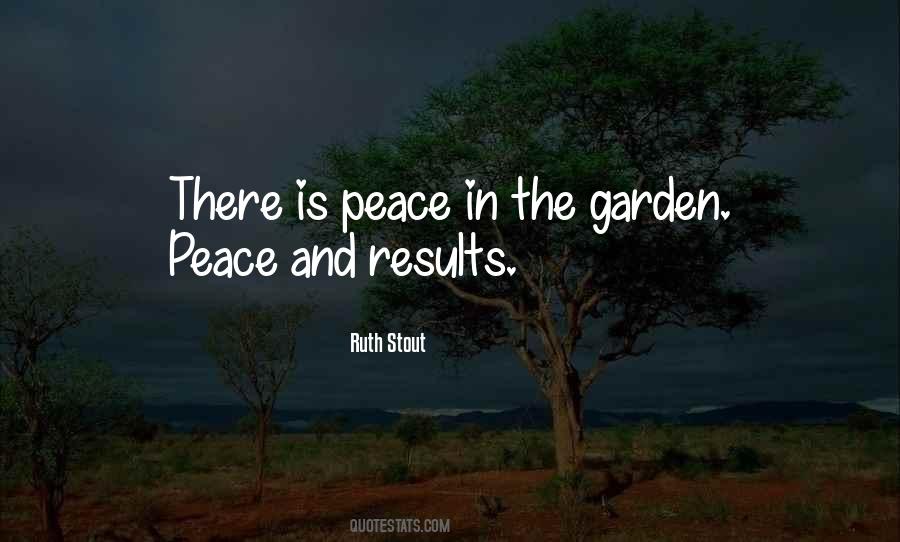 Peace In The Garden Quotes #240827