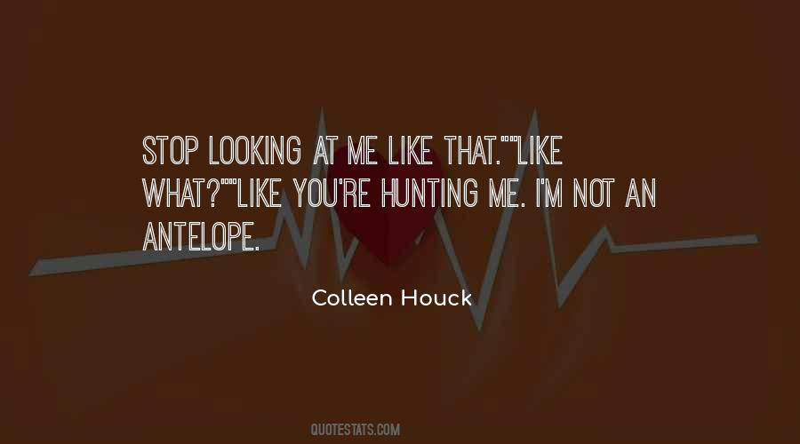 Quotes About Houck #198431