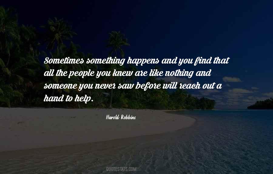 Reach Out And Help Quotes #726693