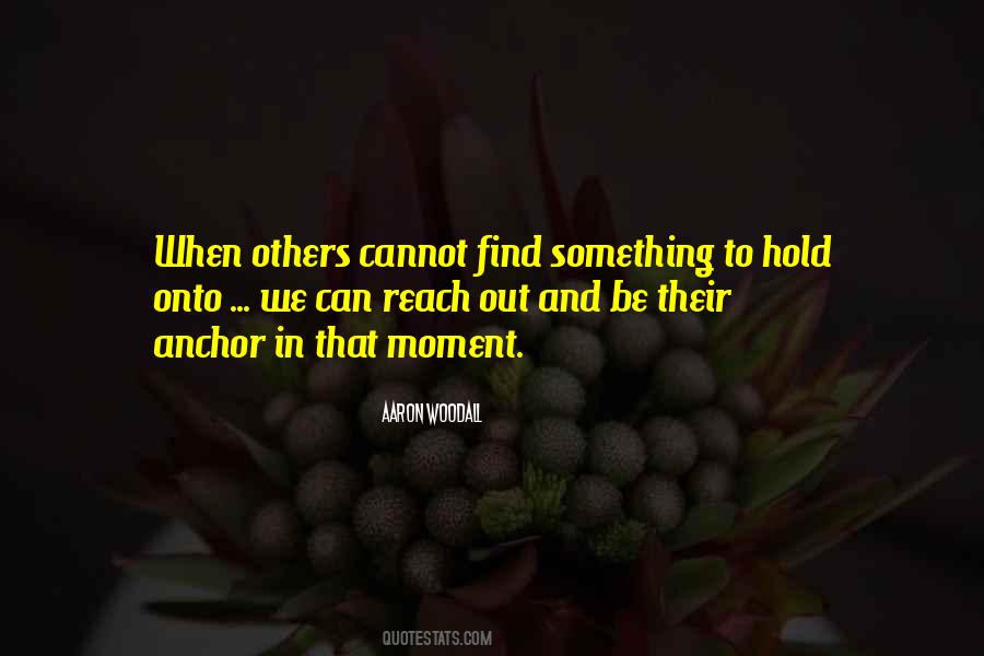 Reach Out And Help Quotes #953968