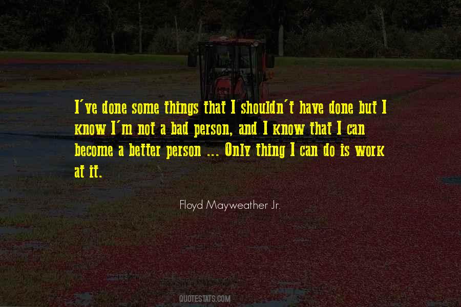I M Not A Bad Person Quotes #1530607