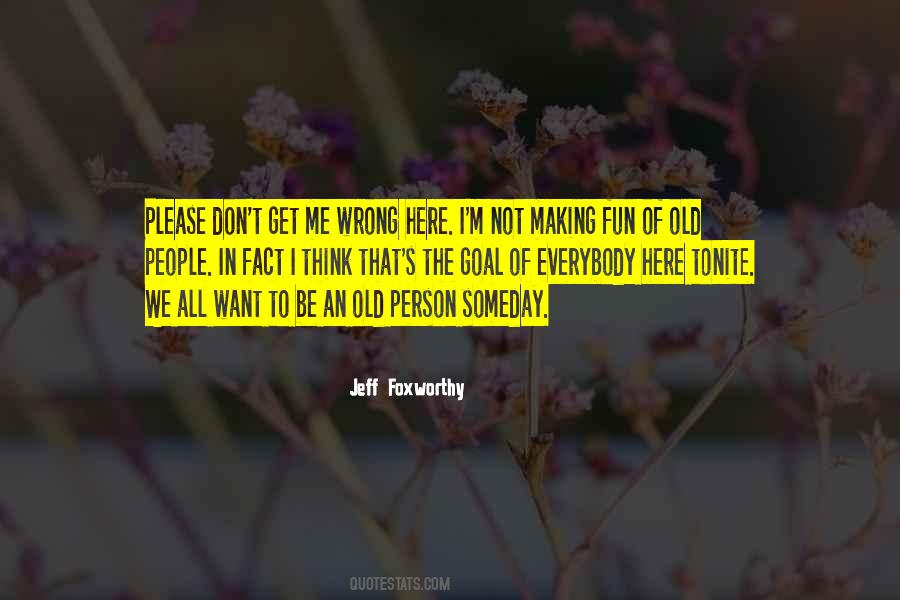 I Want To Be That Person Quotes #1484066