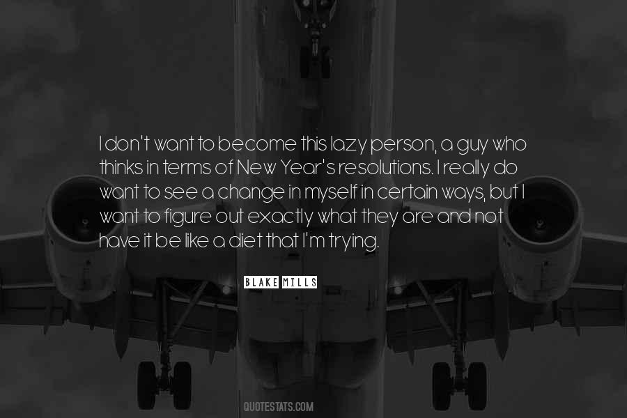 I Want To Be That Person Quotes #694465