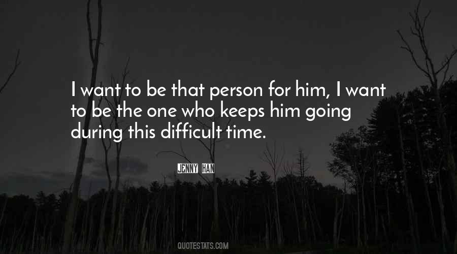 I Want To Be That Person Quotes #851229