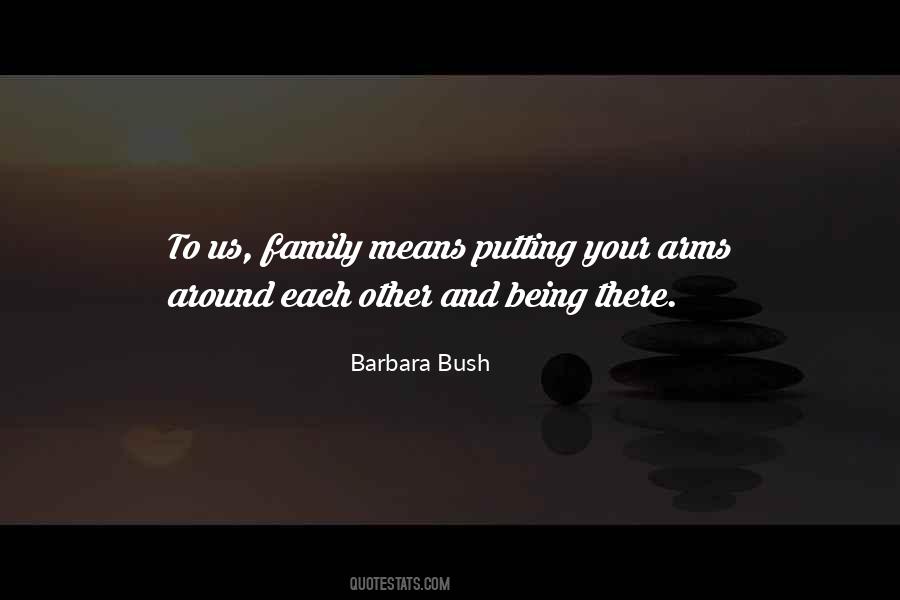 Family Means Quotes #1320052