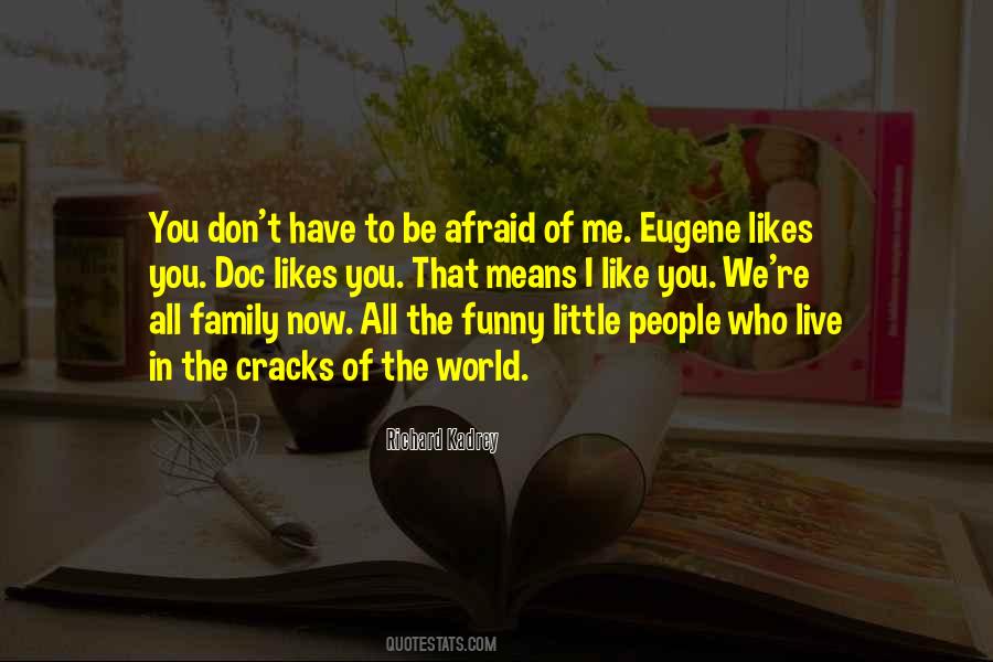 Family Means The World Quotes #270878