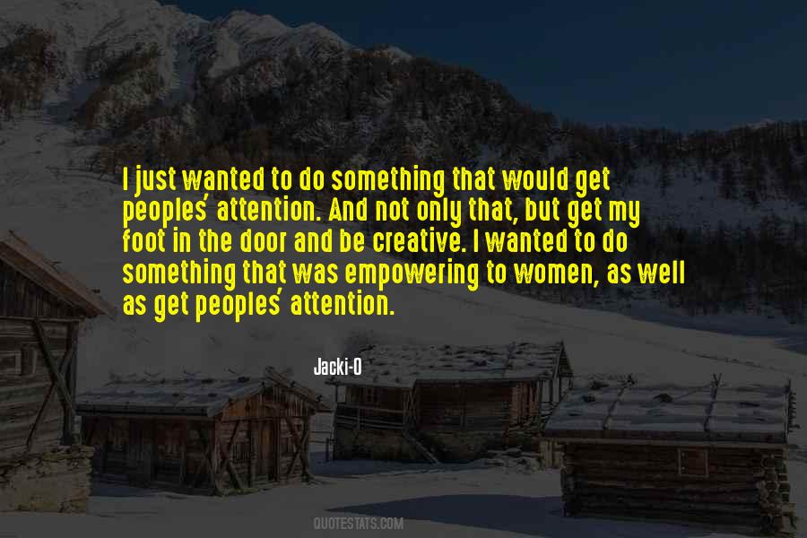 Get Peoples Attention Quotes #779529