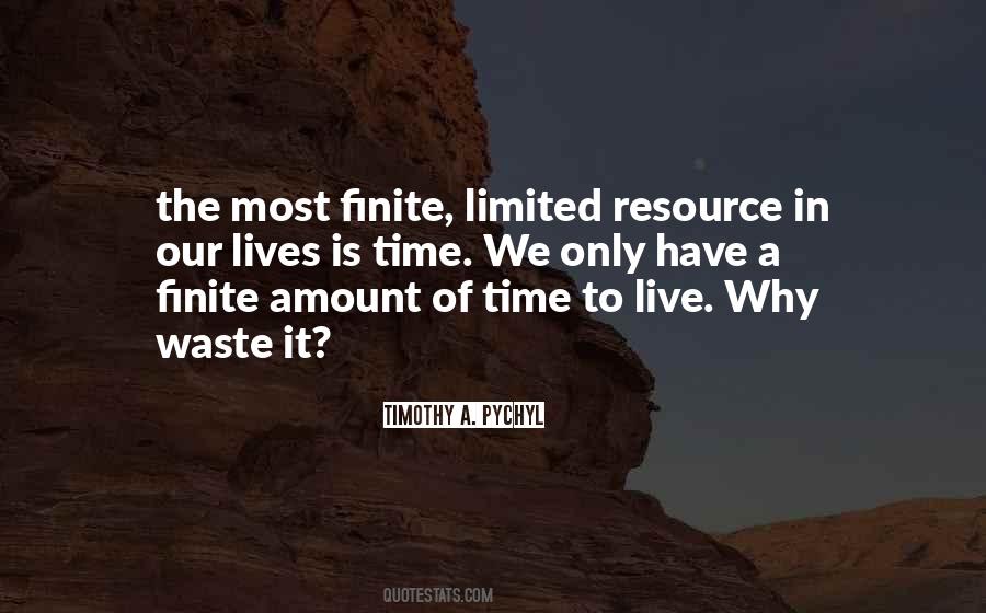 Time Is Finite Quotes #1139963