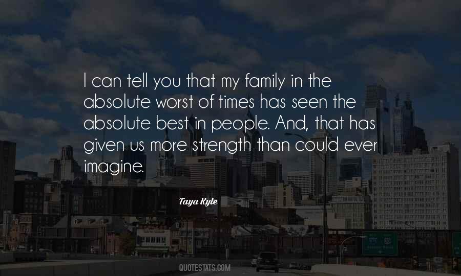 Family My Strength Quotes #1111249 Family My Strength Quotes #1111249
