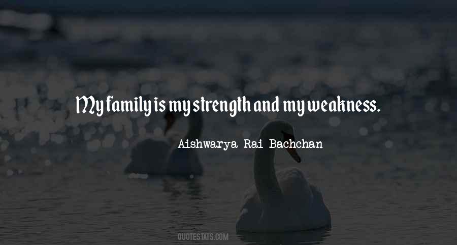 Family My Strength Quotes #1640275