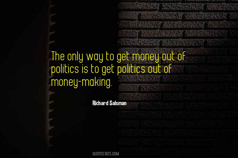Politics Money Quotes #522220