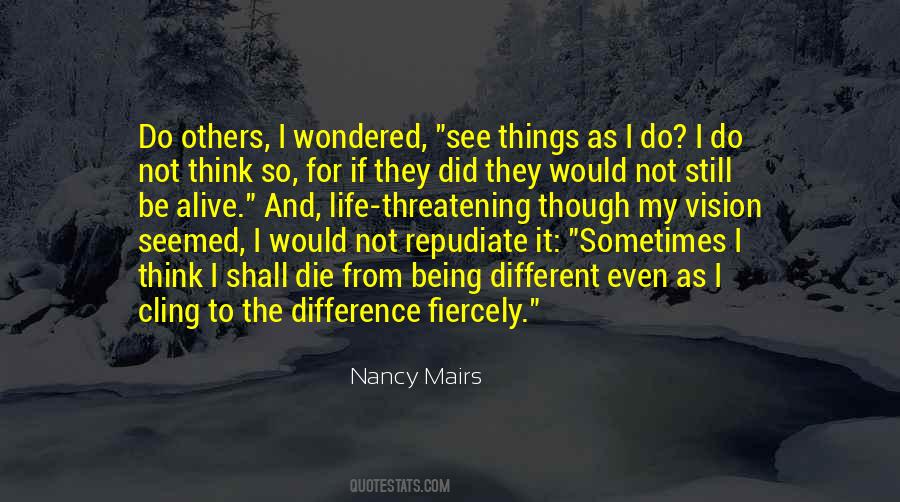 Quotes About Life Being Different #1873773