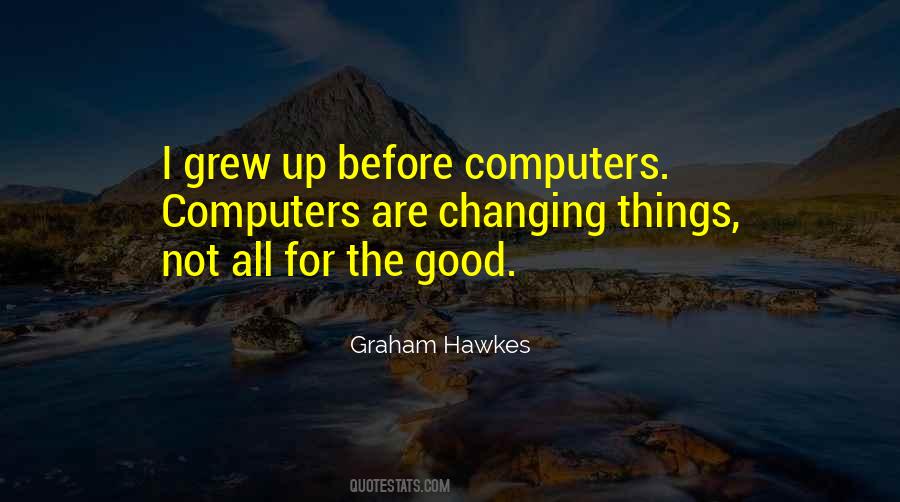 Changing The Things Quotes #114586
