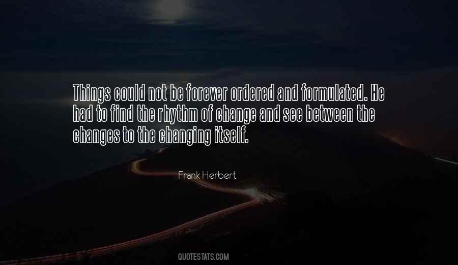 Changing The Things Quotes #1543837